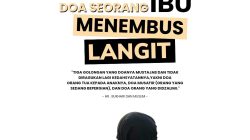 Doa Seorang Ibu Menembus Langit