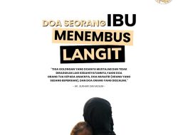 Doa Seorang Ibu Menembus Langit