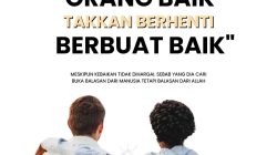 Orang baik Takkan Berhenti Berbuat Baik